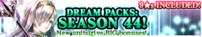 Dream Packs Season 44 banner.png